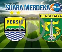 Live Streaming Persib Vs Persebaya Hari Ini Indosiar